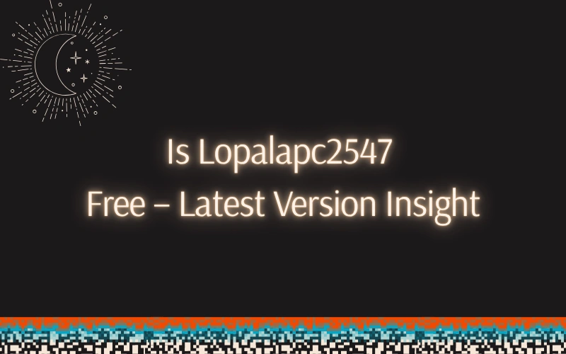 is lopalapc2547 free