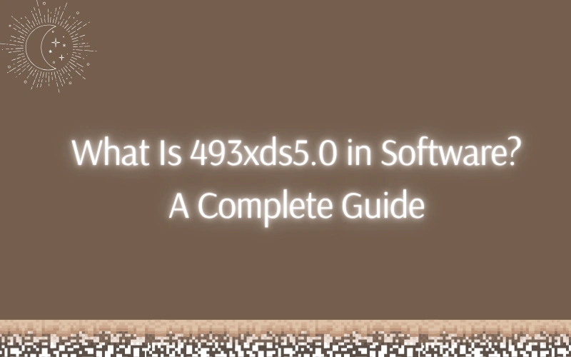 what is 493xds5.0 in software