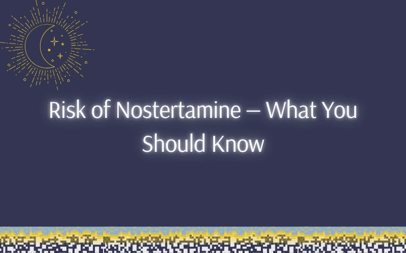 risk of nostertamine