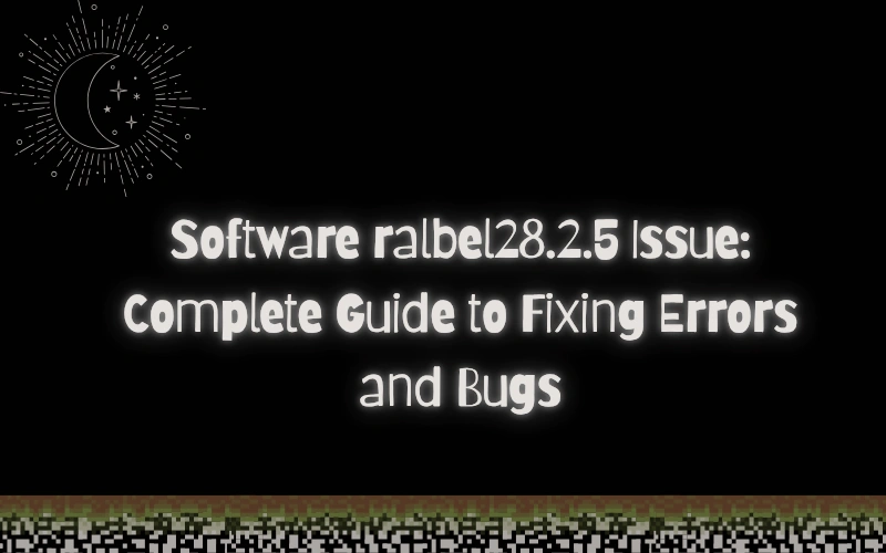 software ralbel28.2.5 issue
